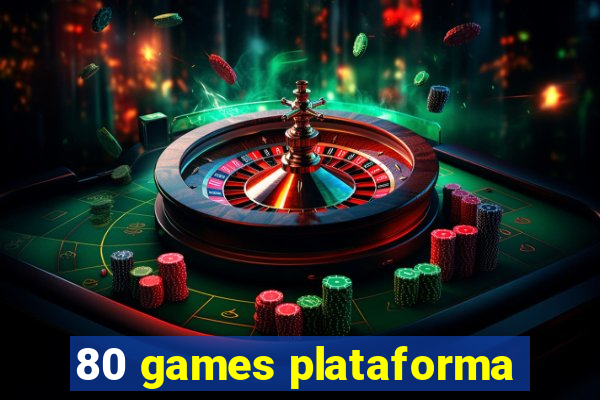 80 games plataforma