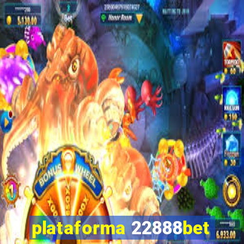 plataforma 22888bet