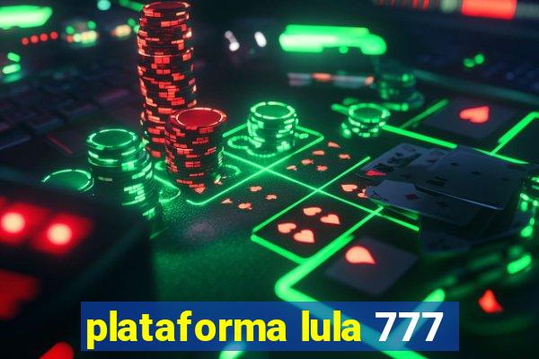 plataforma lula 777