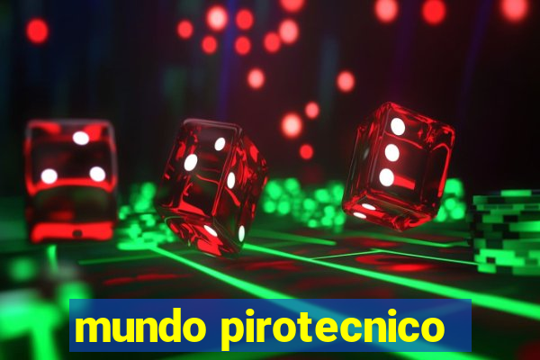 mundo pirotecnico