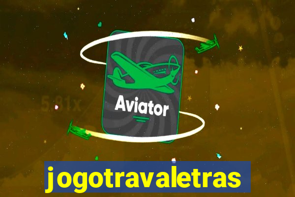 jogotravaletras