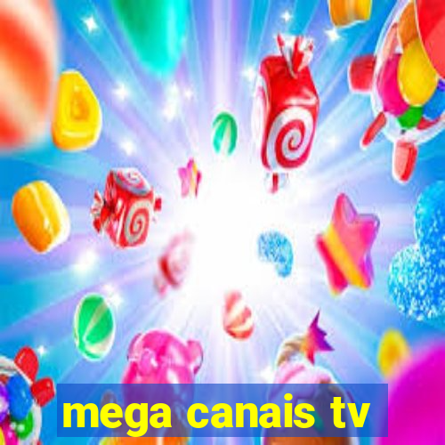 mega canais tv