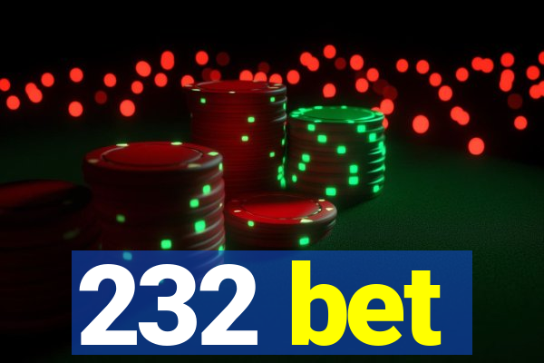 232 bet