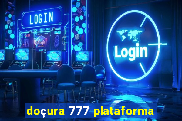 doçura 777 plataforma