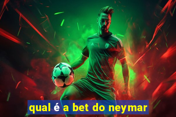 qual é a bet do neymar