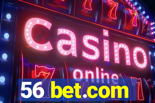 56 bet.com