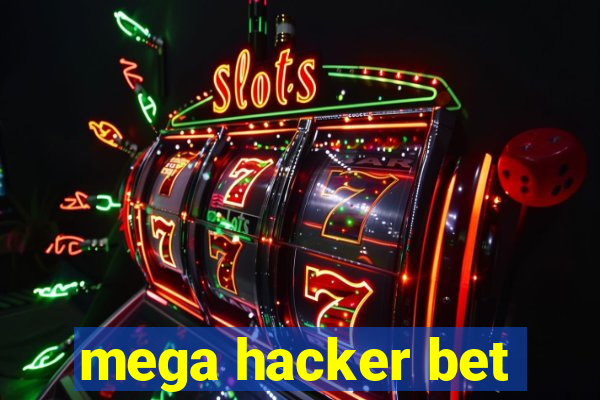 mega hacker bet