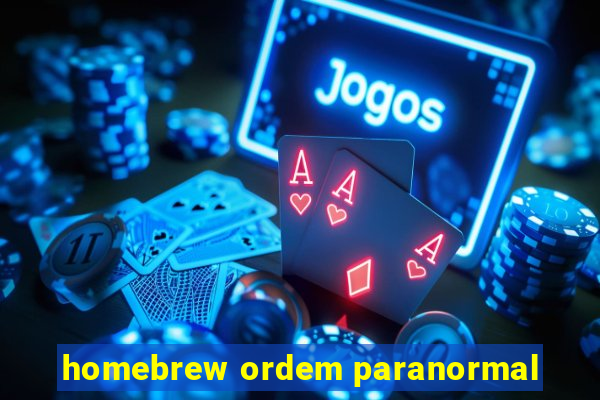 homebrew ordem paranormal