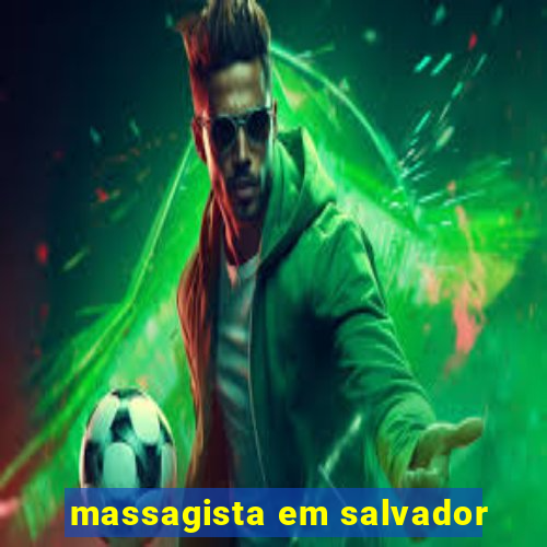 massagista em salvador