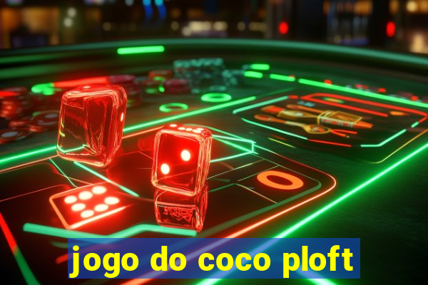 jogo do coco ploft