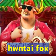 hwntai fox