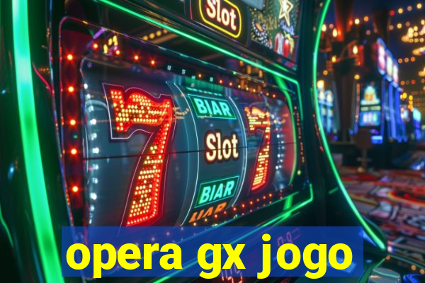 opera gx jogo