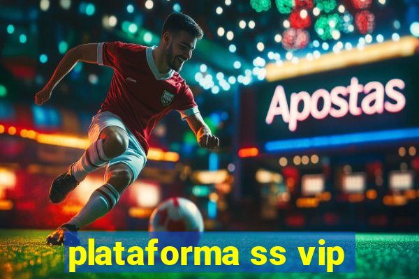 plataforma ss vip