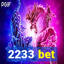 2233 bet