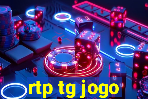 rtp tg jogo