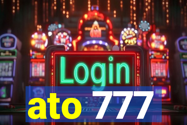 ato 777