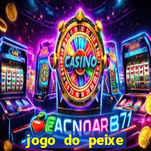 jogo do peixe ganhar dinheiro