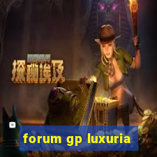 forum gp luxuria