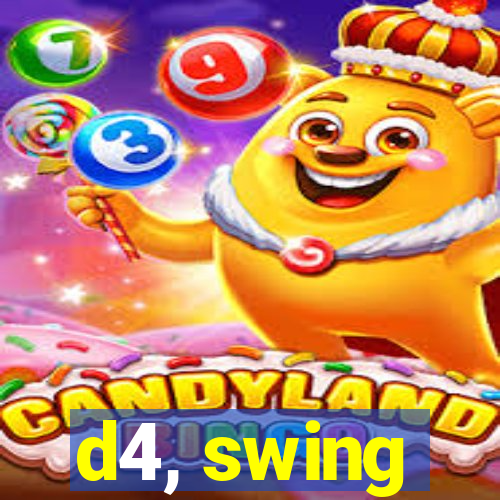 d4, swing