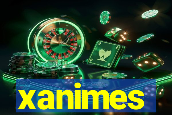 xanimes