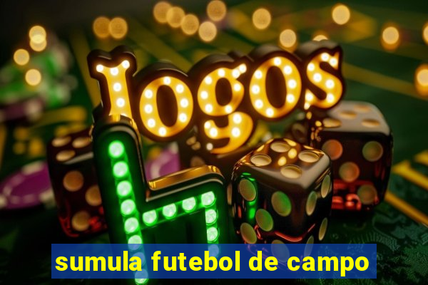 sumula futebol de campo