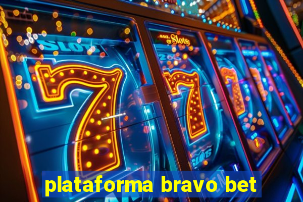 plataforma bravo bet