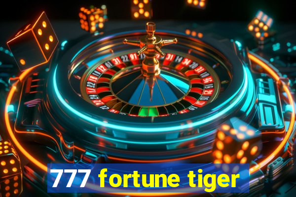 777 fortune tiger