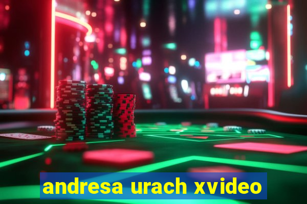 andresa urach xvideo