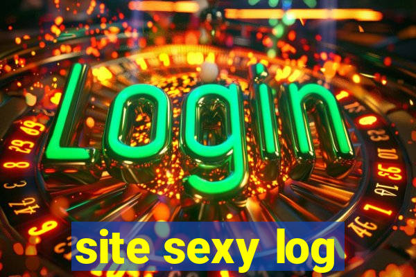 site sexy log