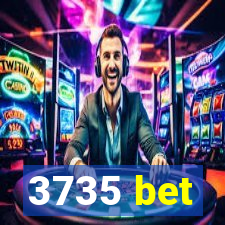 3735 bet