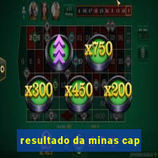 resultado da minas cap