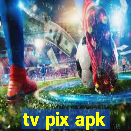 tv pix apk