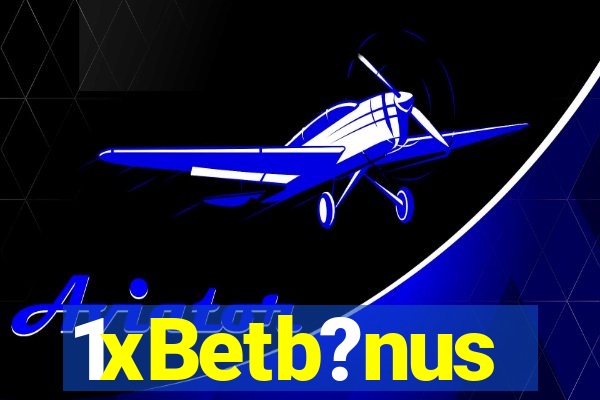 1xBetb?nus