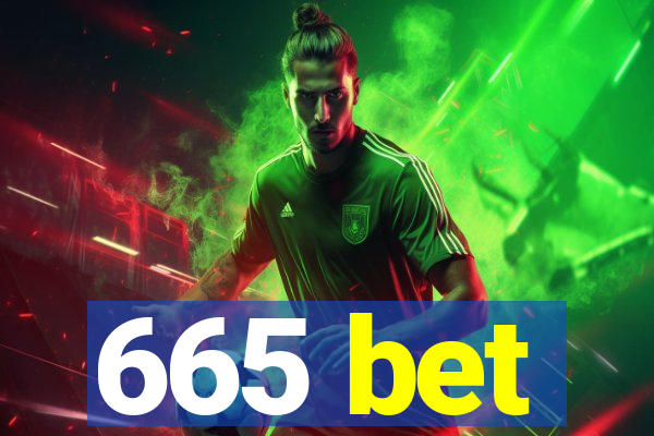 665 bet