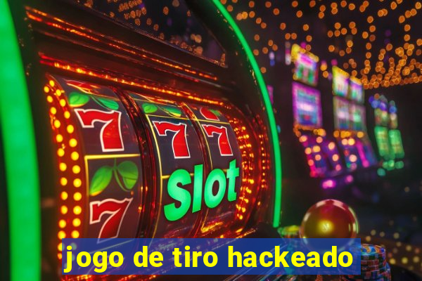 jogo de tiro hackeado