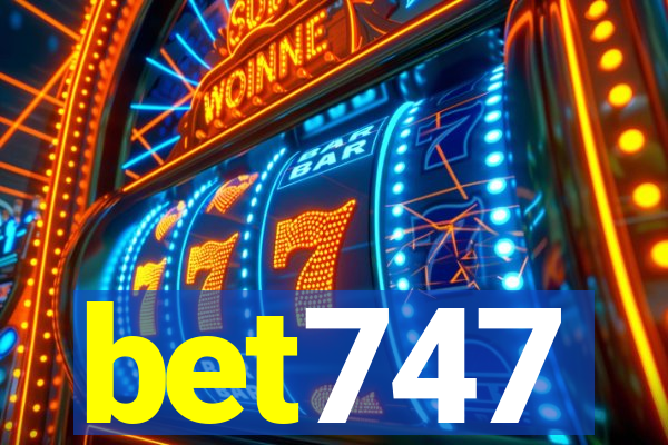 bet747