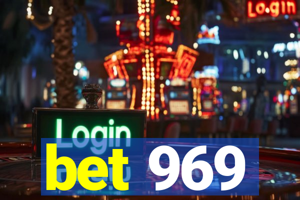 bet 969