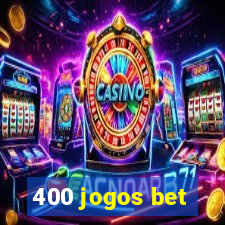 400 jogos bet