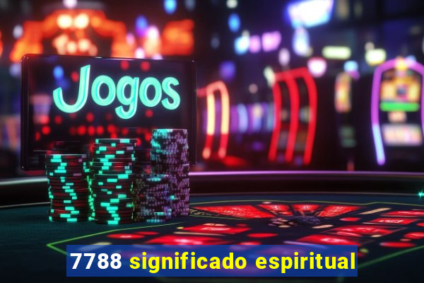 7788 significado espiritual