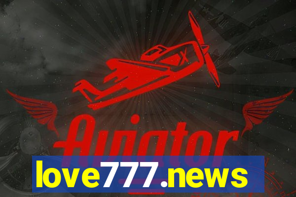 love777.news