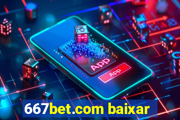 667bet.com baixar