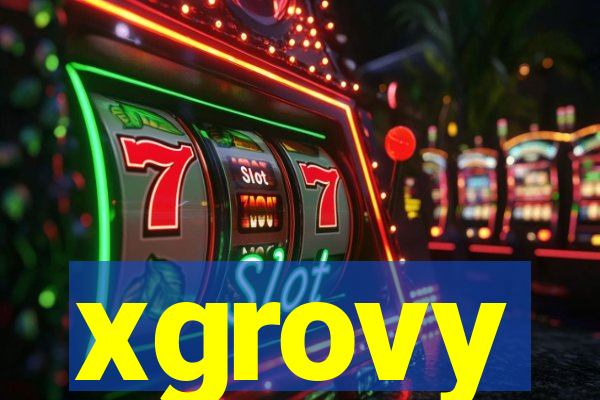 xgrovy