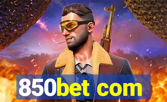 850bet com