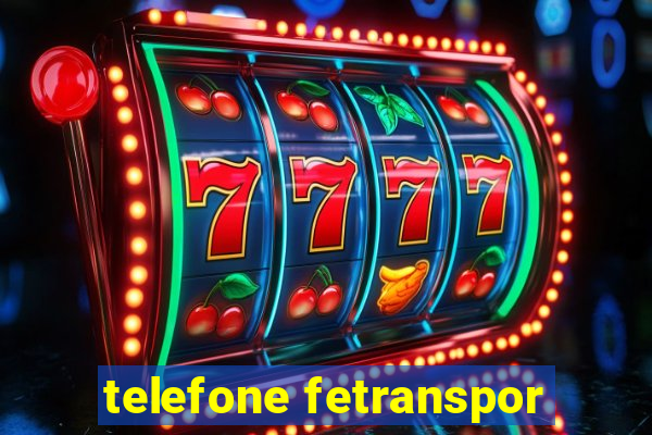 telefone fetranspor