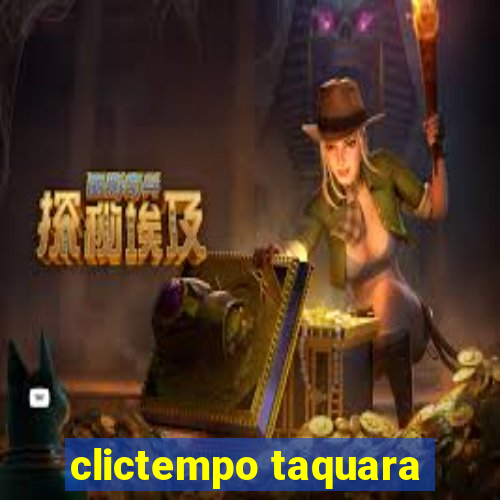 clictempo taquara