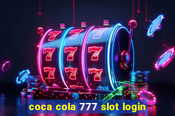 coca cola 777 slot login