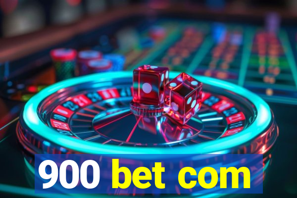 900 bet com