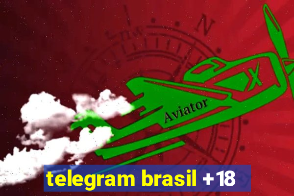 telegram brasil +18