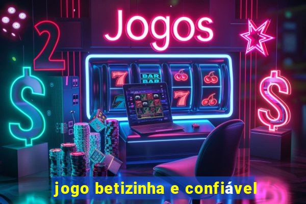 jogo betizinha e confiável