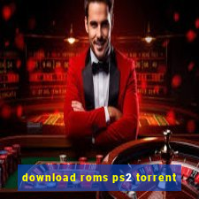 download roms ps2 torrent